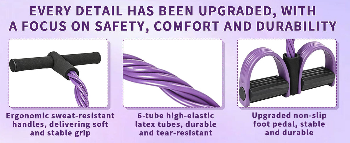 Every detail upgraded panel: sweat-resistant handles, four-tube high-elastic latex and a non-slip foot pedal.